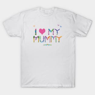 I LOVE MY MUMMY - tropical word art T-Shirt